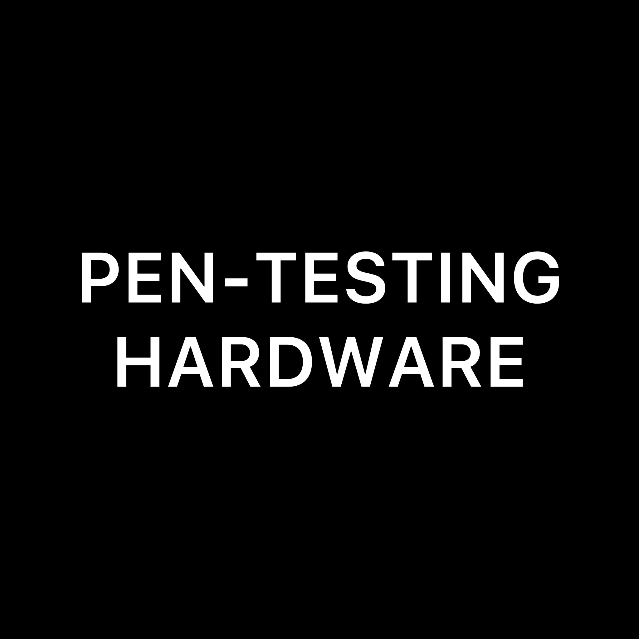 PEN-Testing Hardware