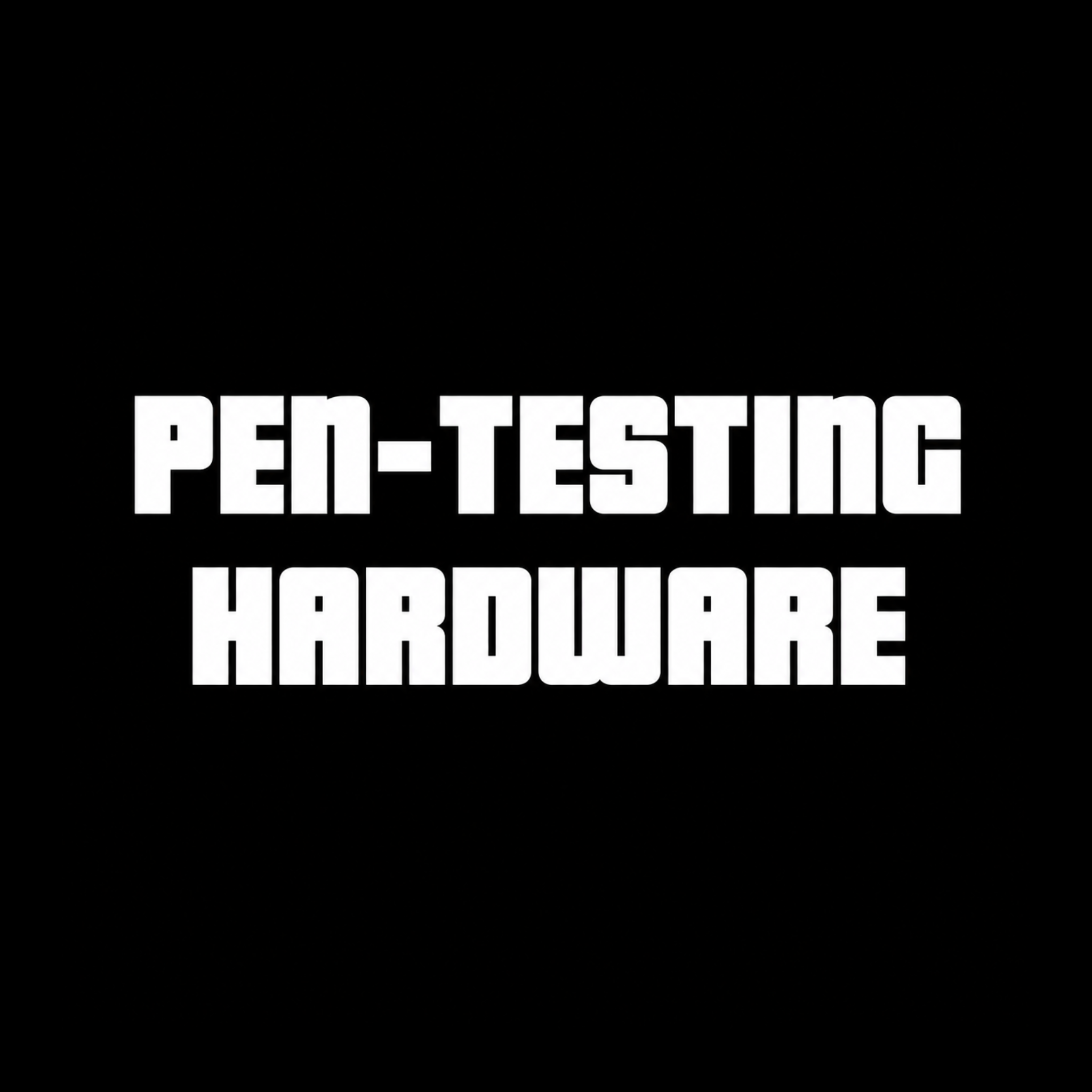 PEN-Testing Hardware